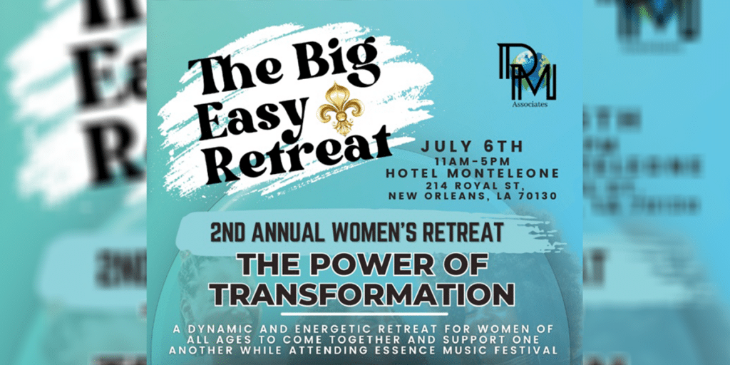 Toscha Dickerson Announces the 2nd Annual Women's Retreat in New Orleans During Essence Festival Weekend