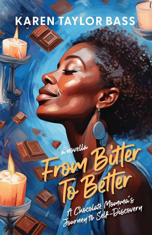 Karen Taylor Bass Unveils New Book: "From Bitter to Better"