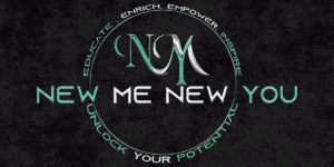 New Me New You Inc Transforming Lives Through Compassionate Coaching and Social Advocacy