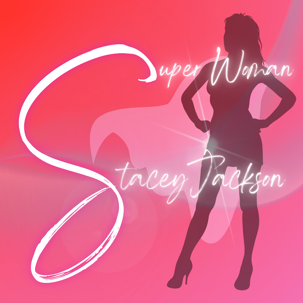 Stacey Jackson's 'SUPER WOMAN' A New Anthem for Female Empowerment