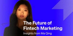 The Future of Fintech Marketing Insights from Ma Qing