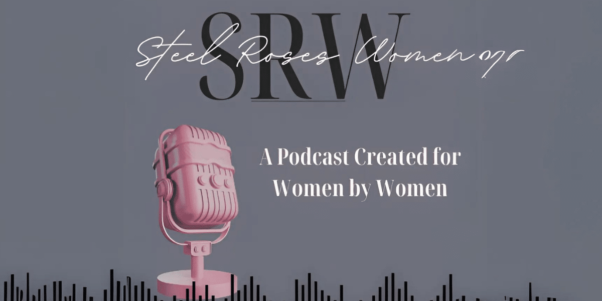 Empowering Women Through Authenticity: The Story of Steel Roses Women