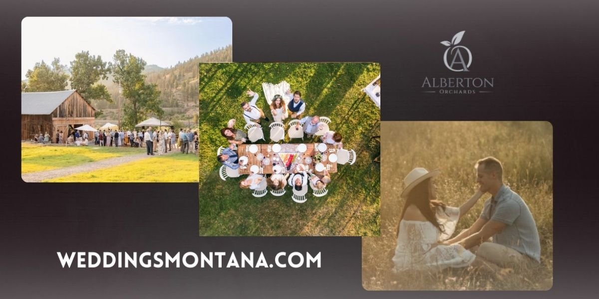 Why Book Your Wedding at Alberton Orchards in Montana