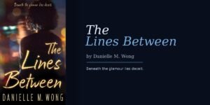 Stevie Young Signed Up to Keep Celebrity Secrets in Danielle M. Wong’s The Lines Between