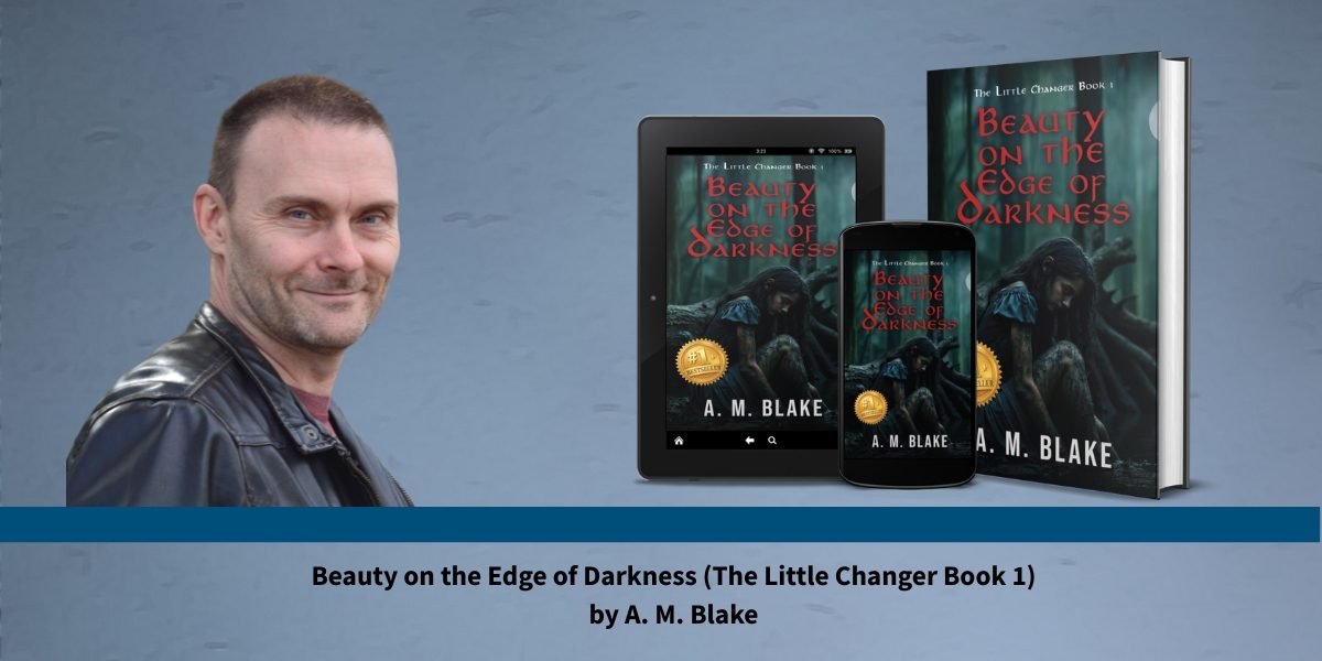 Beauty on the Edge of Darkness by A. M. Blake: A Coming-of-Age Story Through Myth, Survival, and Transformation
