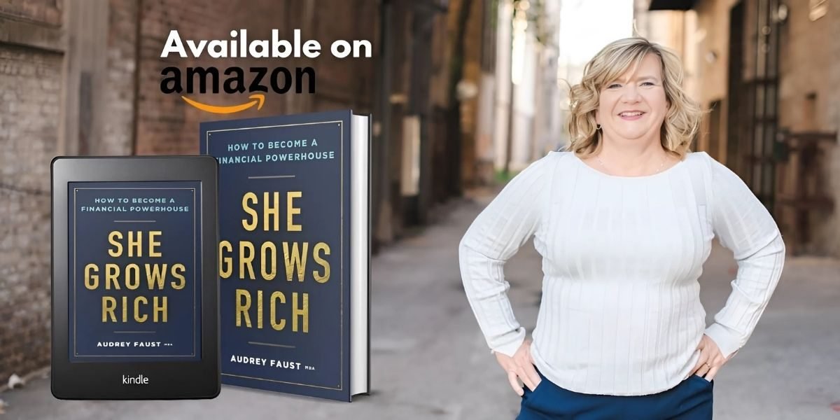 Growing Wealth and Confidence: An Interview with Audrey Faust on ‘She Grows Rich’