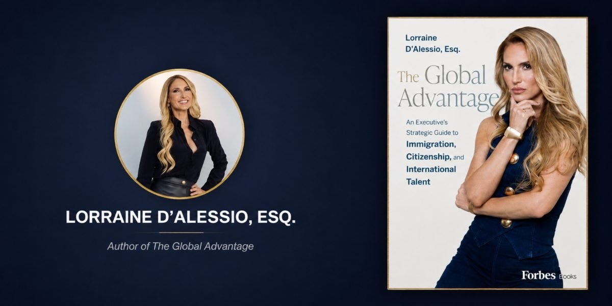 Lorraine D'Alessio Says Immigration Is Not a Legal Checkbox. It's a Competitive Advantage. Usually Companies Have No Idea.